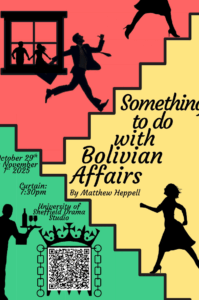 A red, yellow and green poster which reads: "Something to do with Bolivian affairs"