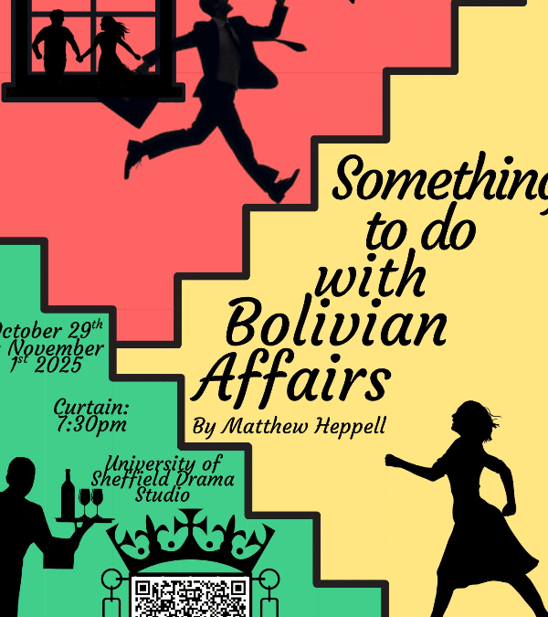 Something to Do with Bolivian Affairs: the new play opening SUTCo’s new season.
