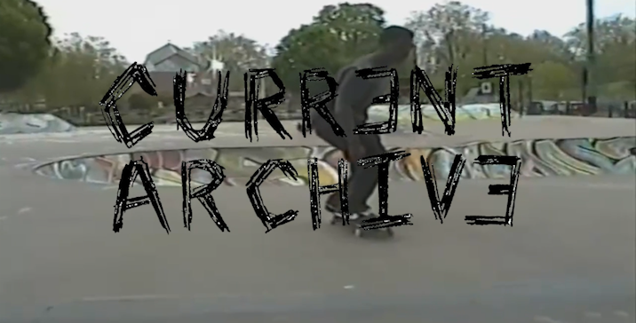 The Current Archive Skatewear Episode