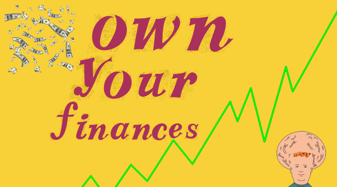 A guide to start OWNING finances in your 20s