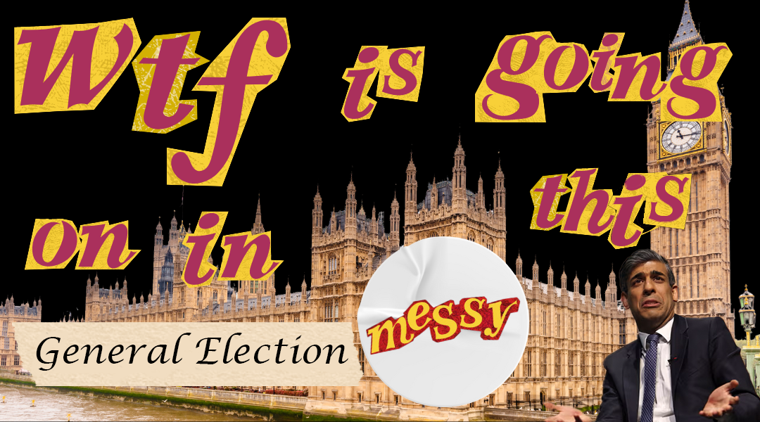 The General Election explained for the politically clueless