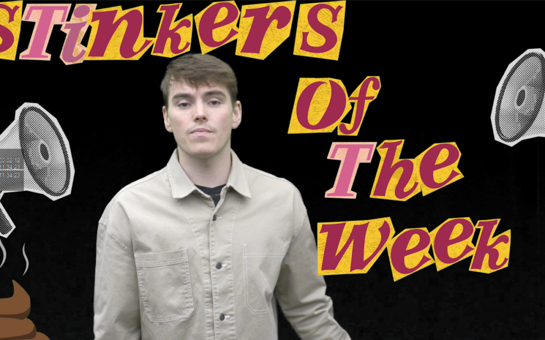 Stinkers of the Week