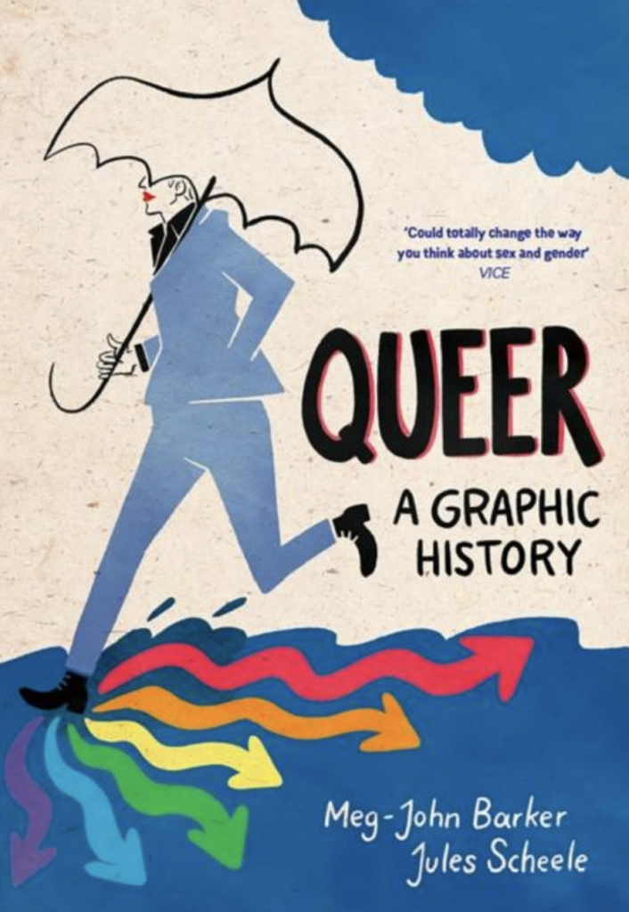 Queer: A Graphic History by Meg-John Barker
